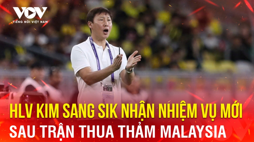 Tin bóng đá 12-6: HLV Kim Sang Sik nhận nhiệm vụ mới sau trận thua thảm Malaysia